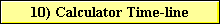 10) Calculator Time-line
