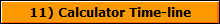 11) Calculator Time-line