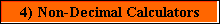 4) Non-Decimal Calculators
