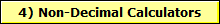 4) Non-Decimal Calculators