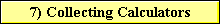 7) Collecting Calculators