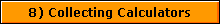 8) Collecting Calculators