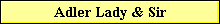 Adler Lady & Sir