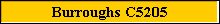 Burroughs C5205