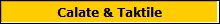 Calate & Taktile