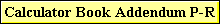 Calculator Book Addendum P-R
