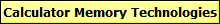 Calculator Memory Technologies