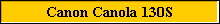 Canon Canola 130S