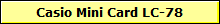 Casio Mini Card LC-78