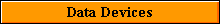 Data Devices
