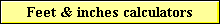 Feet & inches calculators