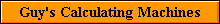 Guy's Calculating Machines