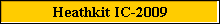 Heathkit IC-2009