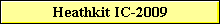 Heathkit IC-2009
