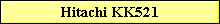Hitachi KK521