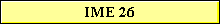 IME 26