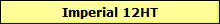 Imperial 12HT