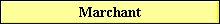 Marchant