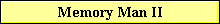 Memory Man II