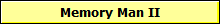 Memory Man II