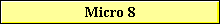 Micro 8