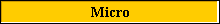 Micro