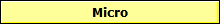 Micro