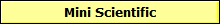 Mini Scientific