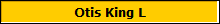 Otis King L