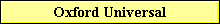 Oxford Universal