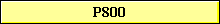 P800