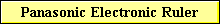 Panasonic Electronic Ruler