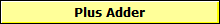 Plus Adder