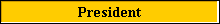 President