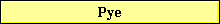 Pye