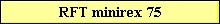 RFT minirex 75