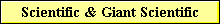 Scientific & Giant Scientific