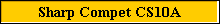 Sharp Compet CS10A