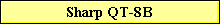 Sharp QT-8B