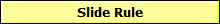 Slide Rule