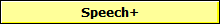Speech+
