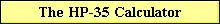 The HP-35 Calculator