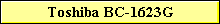 Toshiba BC-1623G