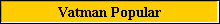 Vatman Popular