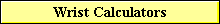 Wrist Calculators